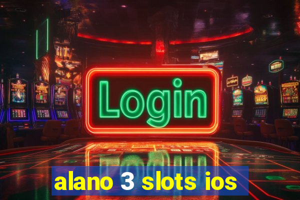 alano 3 slots ios